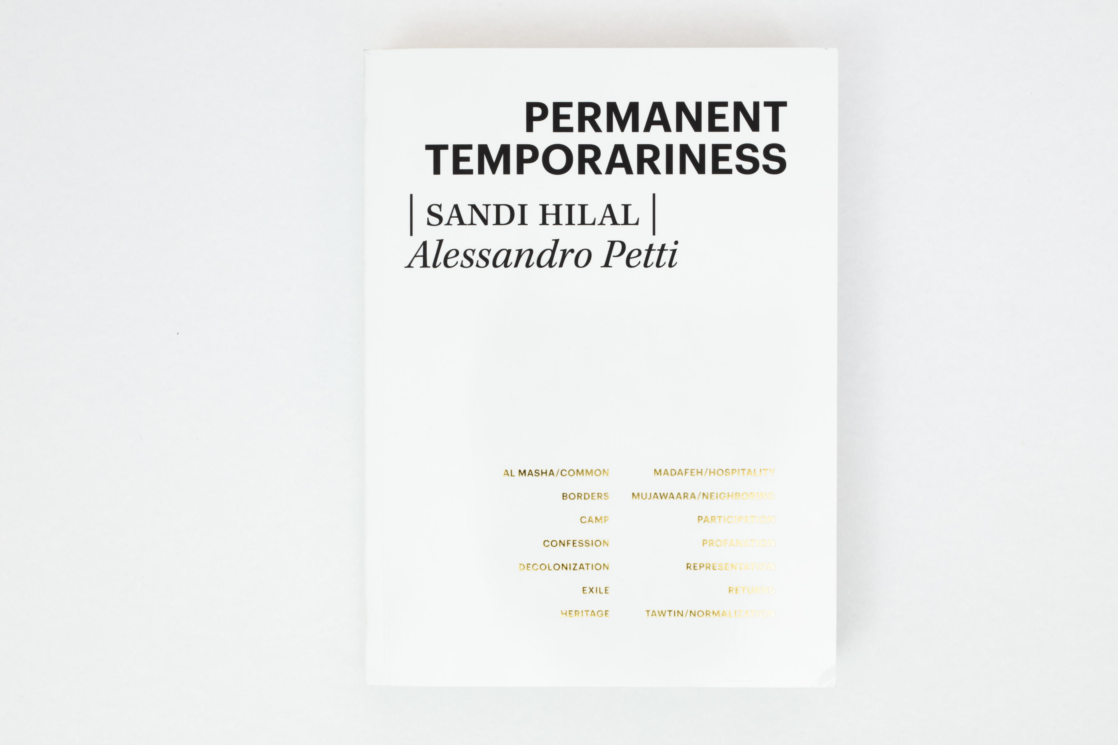 Permanent Temporariness, Art and Theory Publishing, 2018